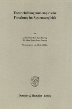 Theoriebildung und empirische Forschung im Systemvergleich. - Schüller, Alfred (Hrsg.)