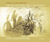 Die platonischen Mythen und Gleichnisse