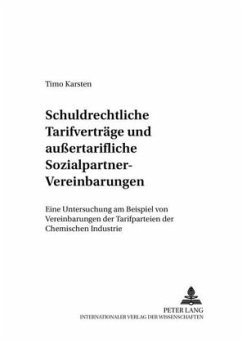 Schuldrechtliche Tarifverträge und außertarifliche Sozialpartner-Vereinbarungen - Karsten, Timo