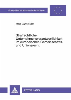Cover Strafrechtliche Unternehmensverantwortlichkeit im europäischen Gemeinschafts- und Unionsrecht