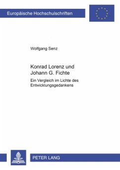 Konrad Lorenz und Johann G. Fichte - Senz, Wolfgang