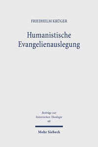 Humanistische Evangelienauslegung - Krüger, Friedhelm