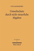 Umweltschutz durch nicht-steuerliche Abgaben