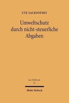 Umweltschutz durch nicht-steuerliche Abgaben - Sacksofsky, Ute