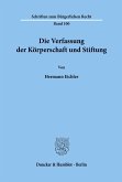 Die Verfassung der Körperschaft und Stiftung.