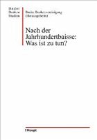 Cover Nach der Jahrhundertbaisse: Was ist zu tun?
