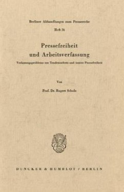 Pressefreiheit und Arbeitsverfassung. - Scholz, Rupert