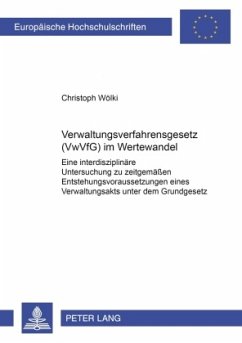 Verwaltungsverfahrensgesetz (VwVfG) im Wertewandel - Wölki, Christoph