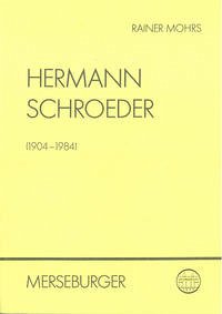 Hermann Schroeder (1904-1984) - Mohrs, Rainer