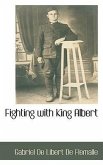 Fighting with King Albert