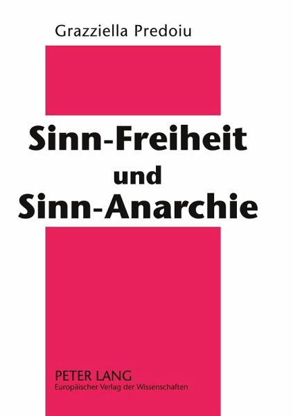 Sinn-Freiheit und Sinn-Anarchie Sinn-Freiheit und Sinn-Anarchie