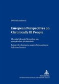 European Perspectives on Chronically Ill People- Chronisch kranke Menschen aus europäischen Blickwinkeln- Perspective Eu European Perspectives on Chronically Ill People- Chronisch kranke Menschen aus europäischen Blickwinkeln- Perspective Eu