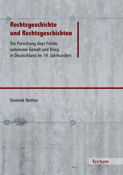 Rechtsgeschichte und Rechtsgeschichten - Reither, Dominik