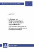 Die Erfassung von Minderheitsbeteiligungen durch das Europäische Wettbewerbsrecht