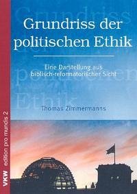 Grundriss der politischen Ethik - Zimmermanns, Thomas