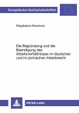 Die Begründung und die Beendigung des Arbeitsverhältnisses im deutschen und im polnischen Arbeitsrecht
