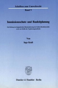 Immissionsschutz und Bauleitplanung. - Kraft, Ingo