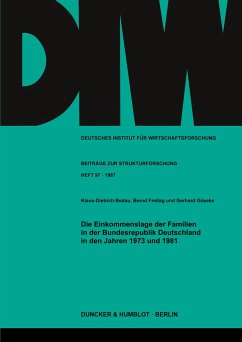 Die Einkommenslage der Familien in der Bundesrepublik Deutschland in den Jahren 1973 und 1981. - Bedau, Klaus-Dietrich;Freitag, Bernd;Göseke, Gerhard