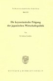Die keynesianische Prägung der japanischen Wirtschaftspolitik.