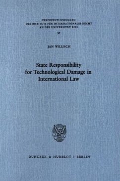 State Responsibility for Technological Damage in International Law. - Willisch, Jan