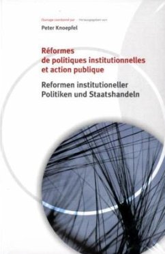 Cover Reformen institutioneller Politiken und Staatshandeln. Réformes de politiques institutionnelles et action publique