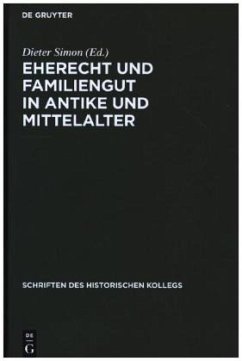 Eherecht und Familiengut in Antike und Mittelalter - Simon, Dieter (Hrsg.)