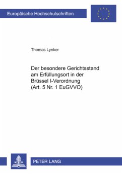 Der besondere Gerichtsstand am Erfüllungsort in der Brüssel I-Verordnung (Art. 5 Nr. 1 EuGVVO) - Lynker, Thomas