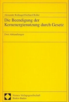 Die Beendigung der Kernenergienutzung durch Gesetz