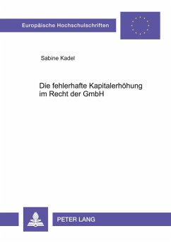 Cover Die fehlerhafte Kapitalerhöhung im Recht der GmbH