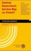 Zweimal Deutschland: Auf dem Weg zur Einheit?