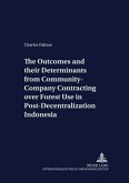 The Outcomes and their Determinants from Community-Company Contracting over Forest Use in Post-Decentralization Indonesi