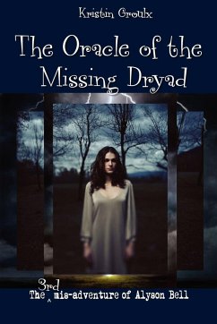 The Oracle of the Missing Dryad - Groulx, Kristin