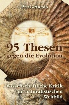 95 Thesen gegen die Evolution - ProGenesis