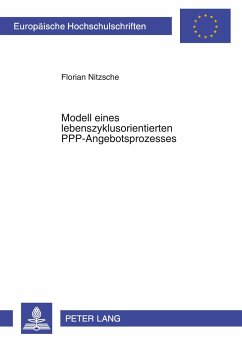 Modell eines lebenszyklusorientierten PPP-Angebotsprozesses - Nitzsche, Florian