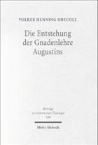 Die Entstehung der Gnadenlehre Augustins - Drecoll, Volker Henning