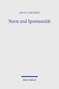 Norm und Spontaneität - Loegstrup, Knud E.