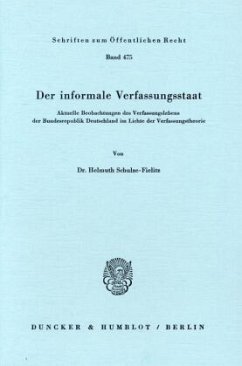 Der informale Verfassungsstaat. - Schulze-Fielitz, Helmuth