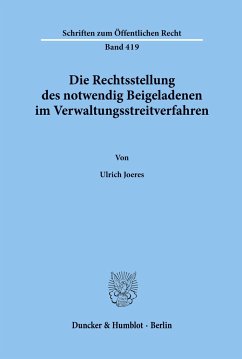 Die Rechtsstellung des notwendig Beigeladenen im Verwaltungsstreitverfahren. - Joeres, Ulrich