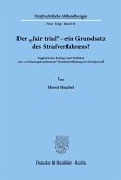 Der "fair trial' - ein Grundsatz des Strafverfahrens?