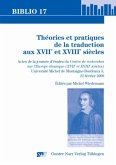 Theories et pratiques de la traduction aux XVIIe et XVIIIe siecles