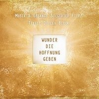 Wunder, die Hoffnung geben - Fietz, Siegfried; Block, Detlev