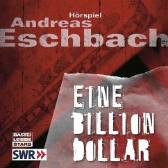 Eine Billion Dollar (MP3-Download) - Eschbach, Andreas