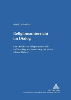 Religionsunterricht im Dialog - Schwillus, Harald