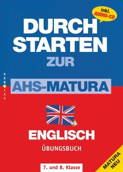 Durchstarten Zur AHS-Matura Englisch 7. und 8. Klasse. Übungsbuch - Spielauer, Martina;Sturm-Petritsch, Gabriela