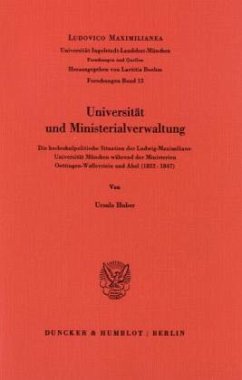 Universität und Ministerialverwaltung. - Huber, Ursula