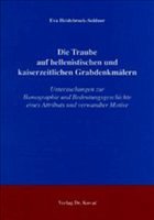 Die Traube auf hellenistischen und kaiserzeitlichen Grabdenkmälern