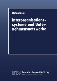 Interorganisationssysteme und Unternehmensnetzwerke - Klein, Stefan