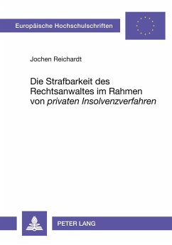 Cover Die Strafbarkeit des Rechtsanwaltes im Rahmen von 'privaten Insolvenzverfahren'