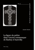 La figure du prêtre dans l¿¿uvre romanesque de Barbey d¿Aurevilly