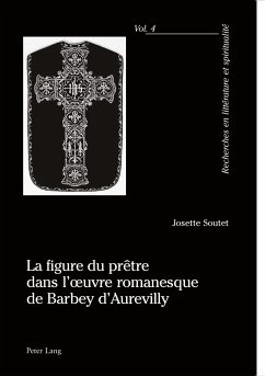 La figure du prêtre dans l¿¿uvre romanesque de Barbey d¿Aurevilly - Soutet, Josette